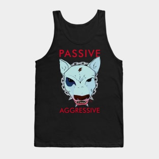 Passive-aggressive dog Tank Top